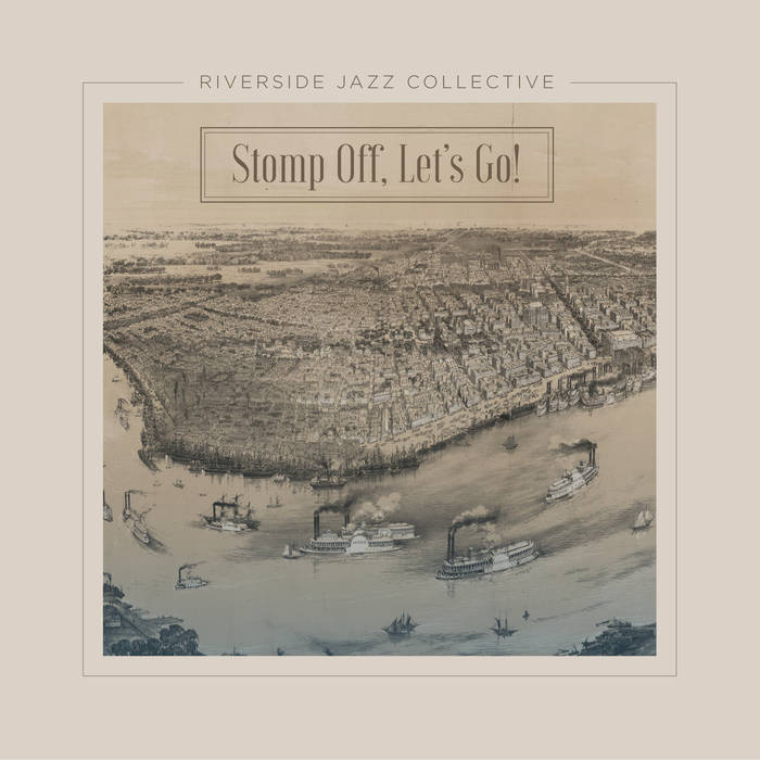 Riverside Jazz Collective "Stomp Off Let's Go" Album Cover