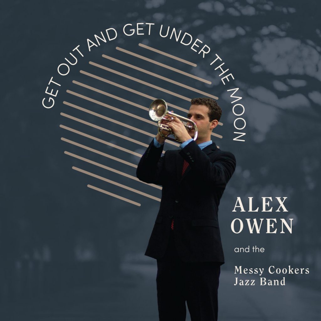 Alex Owen and the Messy Cookers Jazz Band - Get Out And Get Under The Moon Album